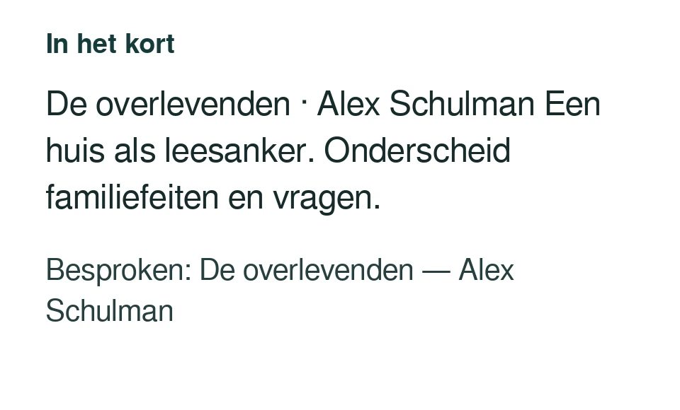 De overlevenden · Alex Schulman Een huis als leesanker. Onderscheid familiefeiten en vragen. Besproken: De overlevenden — Alex Schulman.