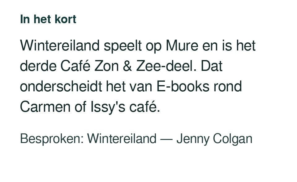 Wintereiland speelt op Mure en is het derde Café Zon & Zee-deel. Dat onderscheidt het van E-books rond Carmen of Issy's café. Besproken: Wintereiland — Jenny Colgan.