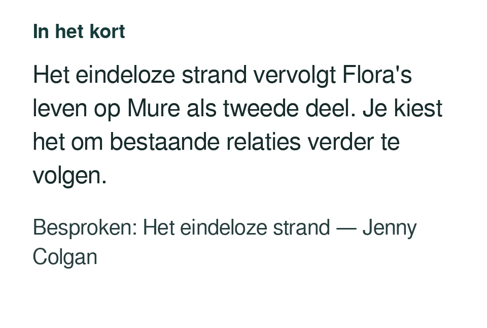 Het eindeloze strand vervolgt Flora's leven op Mure als tweede deel. Je kiest het om bestaande relaties verder te volgen. Besproken: Het eindeloze strand — Jenny Colgan.